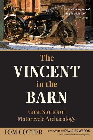 The Vincent in the Barn: Great Stories of Motorcycle Archaeology image number 0