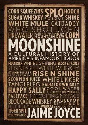 Moonshine: A Cultural History of America's Infamous Liquor image number 0