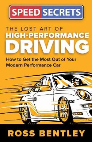 The Lost Art of High-Performance Driving: How to Get the Most Out of Your Modern Performance Car image number 0