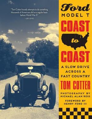 Ford Model T Coast to Coast: A Slow Drive Across a Fast Country image number 0