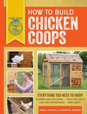 How to Build Chicken Coops: Everything You Need to Know, Updated & Revised image number 0