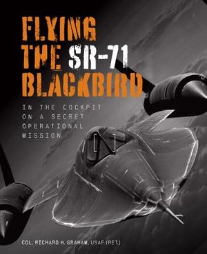 Flying the Sr-71 Blackbird: In the Cockpit on a Secret Operational Mission image number 0