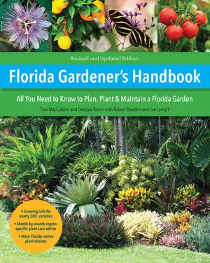 Florida Gardener's Handbook, 2nd Edition: All You Need to Know to Plan, Plant, & Maintain a Florida Garden image number 0