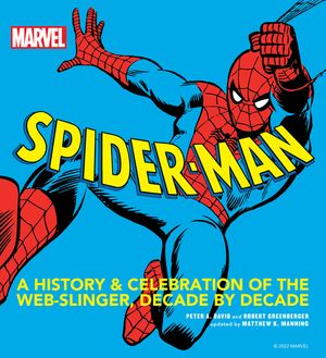 Spider-Man: A History and Celebration of the Web-Slinger, Decade by Decade image number 0