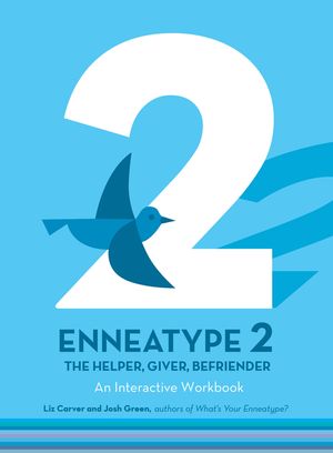 Enneatype 2: The Helper, Giver, Befriender: An Interactive Workbook image number 0