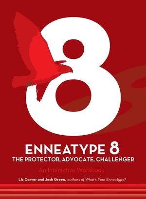 Enneatype 8: The Protector, Challenger, Advocate: An Interactive Workbook image number 0
