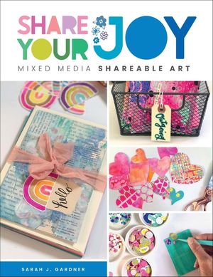 Share Your Joy: Mixed Media Shareable Art image number 0