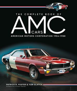 The Complete Book of AMC Cars: American Motors Corporation 1954-1988 image number 0
