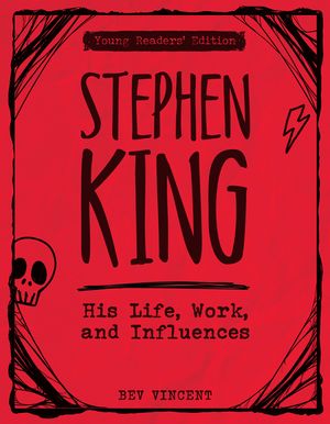 The King of Horror: A Look at the Life of Stephen King for Young Adults image number 0