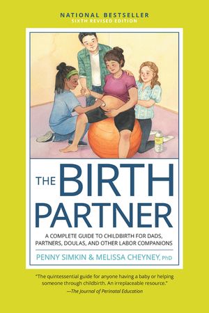 The Birth Partner, 6th Revised Edition: A Complete Guide to Childbirth for Dads, Partners, Doulas, and Other Labor Companions image number 0