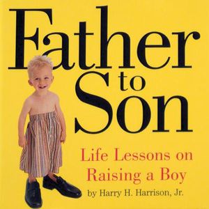 Father to Son: Life Lessons on Raising a Boy image number 0