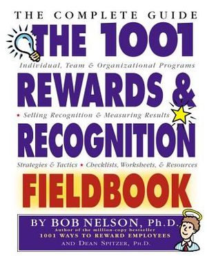 The 1001 Rewards & Recognition Fieldbook: The Complete Guide image number 0