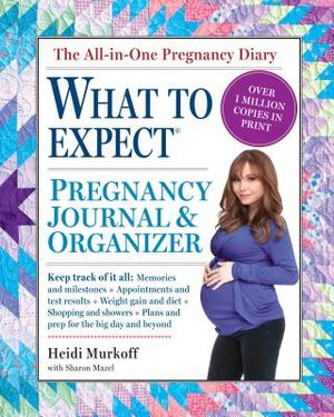 The What to Expect Pregnancy Journal & Organizer: The All-In-One Pregnancy Diary image number 0