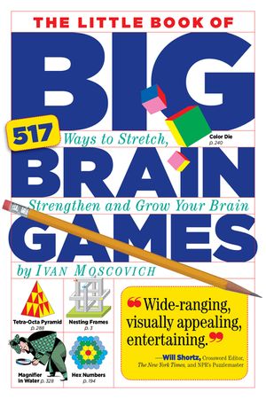 The Little Book of Big Brain Games: 517 Ways to Stretch, Strengthen and Grow Your Brain image number 0