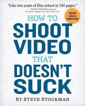 How to Shoot Video That Doesn't Suck image number 0