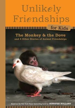 The Monkey and the Dove: And Four Other True Stories of Animal Friendships image number 0