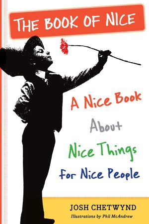The Book of Nice: A Nice Book about Nice Things for Nice People image number 0