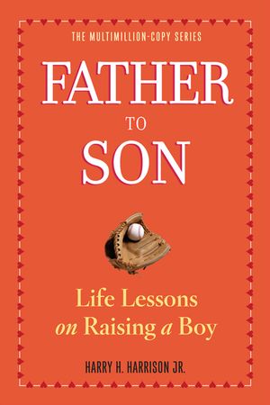 Father to Son: Life Lessons on Raising a Boy image number 0