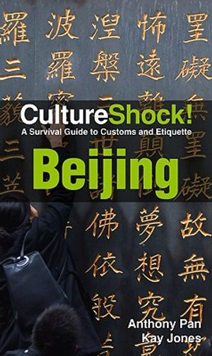 CultureShock! Beijing: A Survival Guide to Customs and Etiquette image number 0