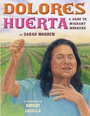 Dolores Huerta: A Hero to Migrant Workers image number 0