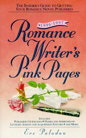 Romance Writer's Pink Pages, 1996-1997 Edition: The Insider's Guide to Getting Your Romance Novel Published image number 0