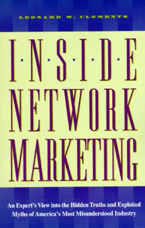 Inside Network Marketing: An Expert's View Into the Hidden Truths and Exploited Myths of America's Most Misunderstood Industry image number 0