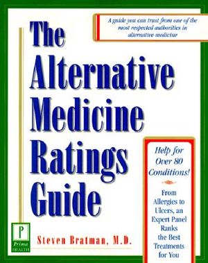The Alternative Medicine Ratings Guide: An Expert Panel Ranks the Best Treatments for Over 80 Conditions image number 0
