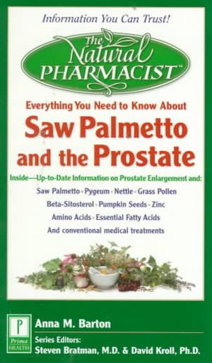 The Natural Pharmacist: Saw Palmetto and the Prostate image number 0