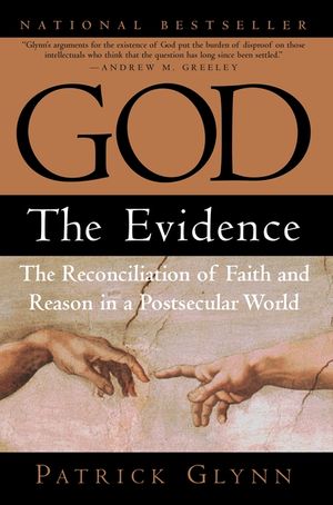 God: The Evidence: The Reconciliation of Faith and Reason in a Postsecular World image number 0