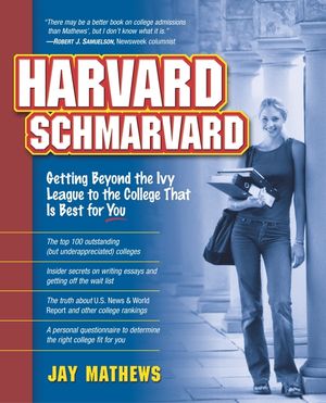 Harvard Schmarvard: Getting Beyond the Ivy League to the College That Is Best for You image number 0