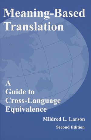 Meaning-Based Translation: A Guide to Cross-Language Equivalence, Second Edition image number 0