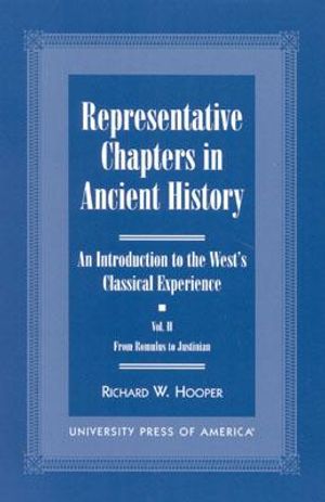 Representative Chapters in Ancient History (Vols. I & 2): An Introduction to the West's Classical Experience: From Australopithecus to Alexander image number 0