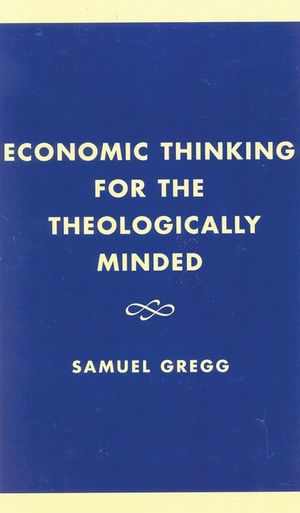Economic Thinking for the Theologically Minded image number 0