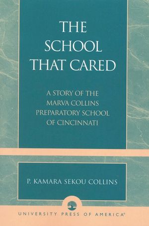 The School That Cared: A Story of the Marva Collins Preparatory School of Cincinnati image number 0