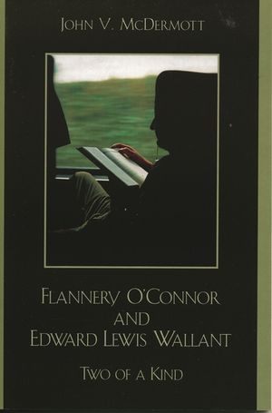 Flannery O'Connor and Edward Lewis Wallant: Two of a Kind image number 0