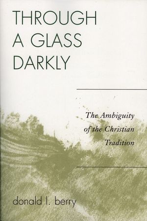 Through a Glass Darkly: The Ambiguity of the Christian Tradition image number 0