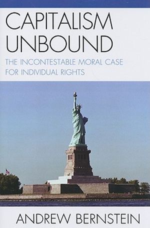 Capitalism Unbound: The Incontestable Moral Case for Individual Rights image number 0