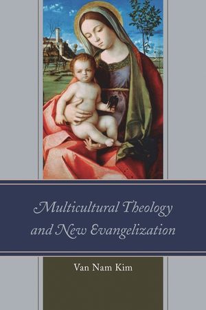 Multicultural Theology and New Evangelization image number 0