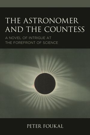 The Countess and the Astronomer: A Novel of Intrigue at the Forefront of Science image number 0