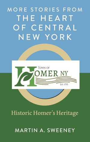 More Stories from the Heart of Central New York: Historic Homer's Heritage image number 0