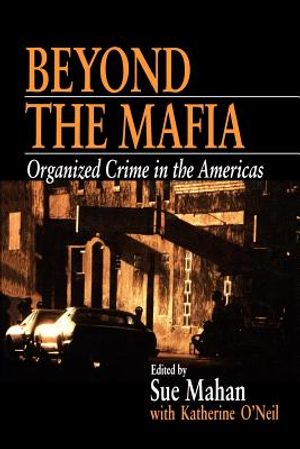 Beyond the Mafia: Organized Crime in the Americas image number 0