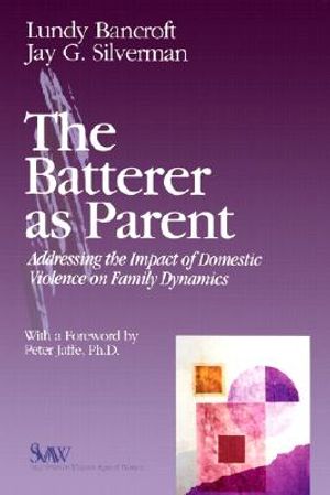 The Batterer as Parent: Addressing the Impact of Domestic Violence on Family Dynamics image number 0
