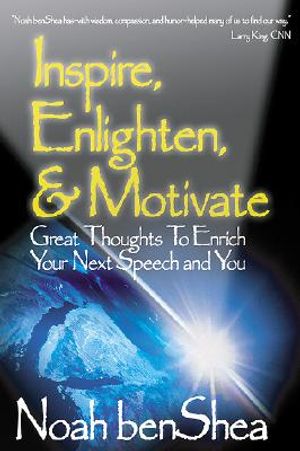 Inspire, Enlighten, & Motivate: Great Thoughts to Enrich Your Next Speech and You image number 0