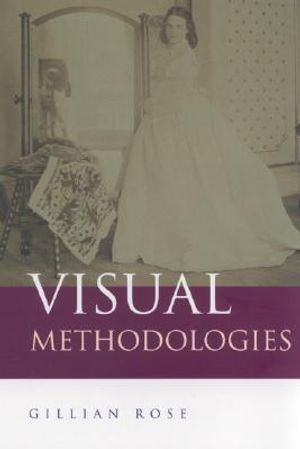 Visual Methodologies: An Introduction to the Interpretation of Visual Materials image number 0