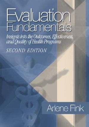 Evaluation Fundamentals: Insights Into the Outcomes, Effectiveness, and Quality of Health Programs image number 0
