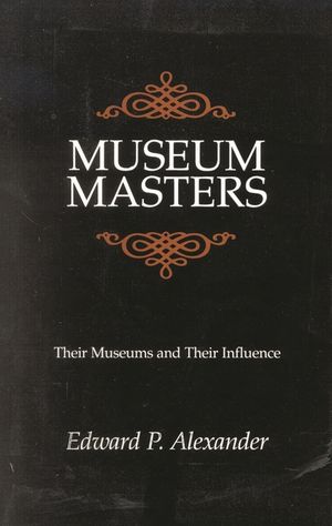 Museum Masters: Their Museums and Their Influence image number 0