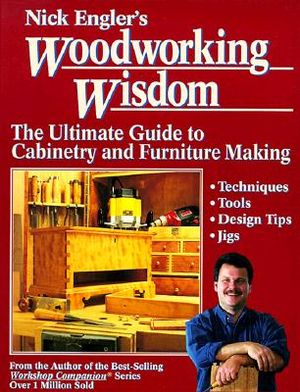 Nick Engler's Woodworking Wisdom image number 0