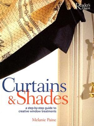 Curtains & Shades: A Step-By-Step Guide to Creative Window Treatments image number 0