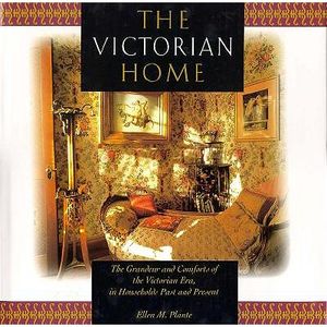 The Victorian Home: The Grandeur and Comfort of the Victorian Era, in Households Past and Present image number 0