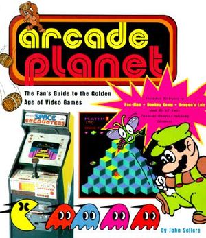 Arcade Fever the Fan's Guide to the Golden Age of Video Games image number 0